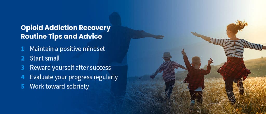 Opioid Addiction Recovery Routine Tips and Advice